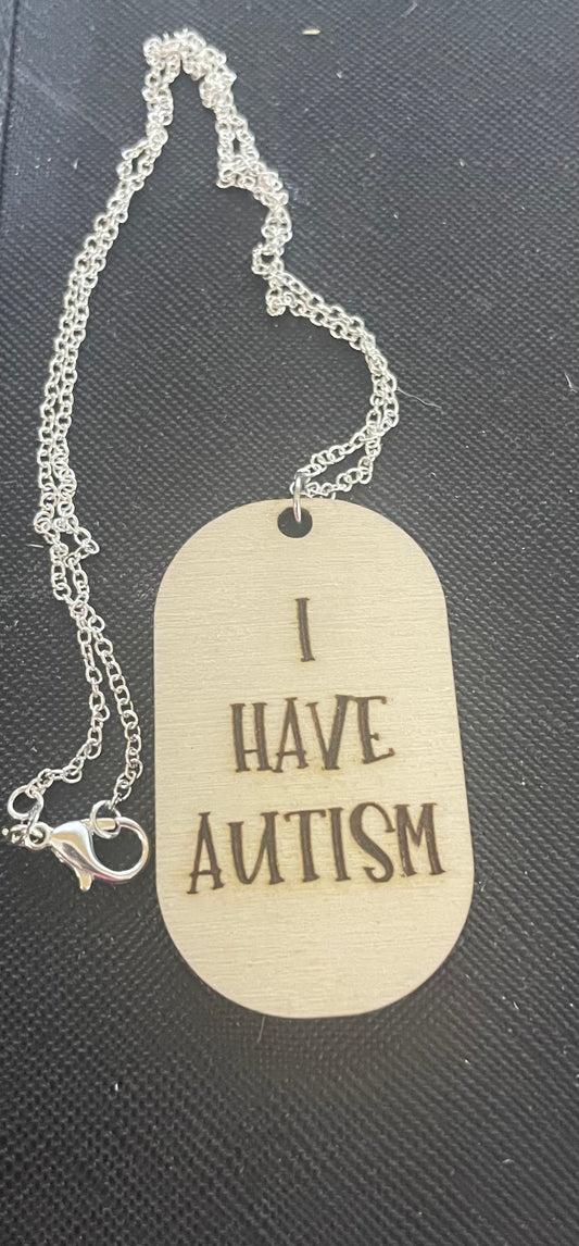 I Have Autism Necklace