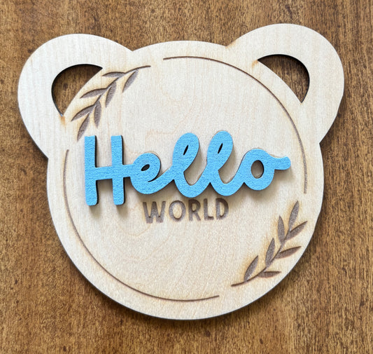 Hello World Bear Sign