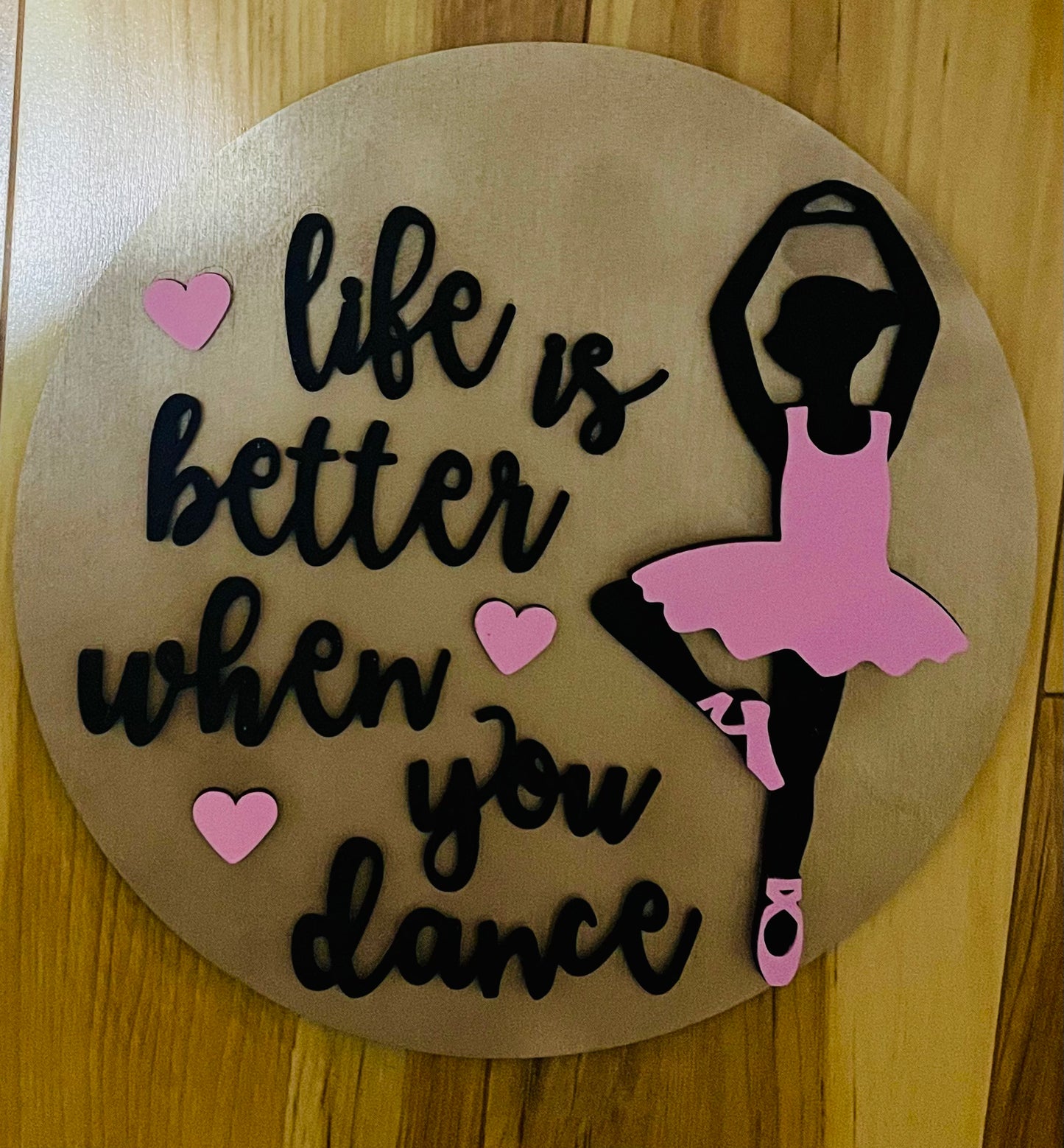 Life is Better When You Dance Sign